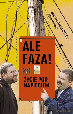 Ale Faza! Życie Pod Napięciem - Adam Maniura [KSIĄŻKA]