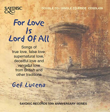 Gef Lucena: For Love Is Lord of All [2CD]