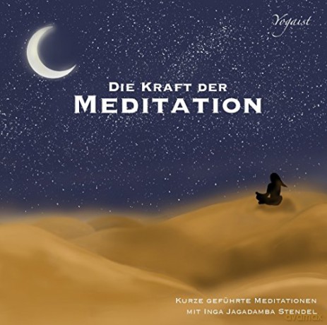 Inga Stendel: Die Kraft der Meditation - Teil 2 [CD]