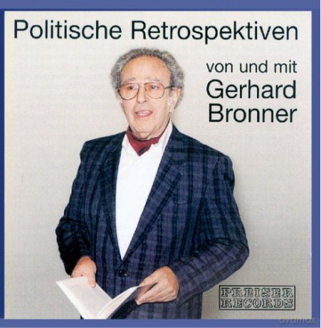 Gerhard Bronner: Politische Retrospektiven von und mit Gerhard Bronner [CD]