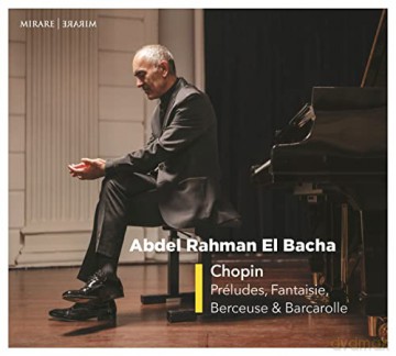 Abdel Rahman El Bacha: Preludes/Berceuse/Barcarolle/+ [CD]