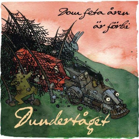 Dundertaget: Dom Feta Aren Ar Forbi [CD]