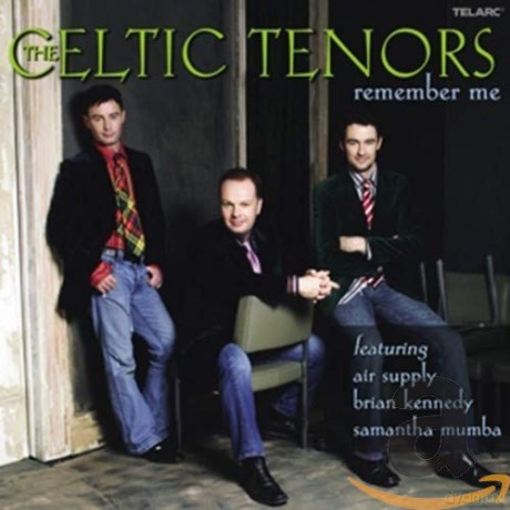 Celtic Tenors the: Remember Me [CD]