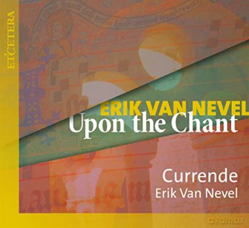 Currende: Upon the Chant [CD]