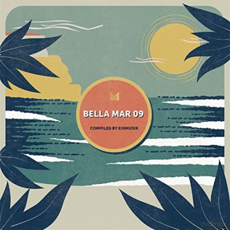 Bella Mar 09 (Compiled By Einmusik) [CD]