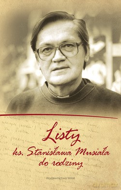 Listy Ks. Stanisława Musiała Do Rodziny - Stanisław Musiał SJ [KSIĄŻKA]