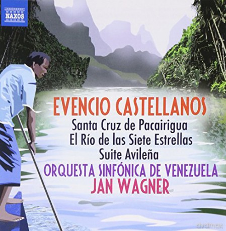 Jan Wagner: Santa Cruz de Pacairigua; El Río de las Siete Estrellas; Suite Avilena [CD]