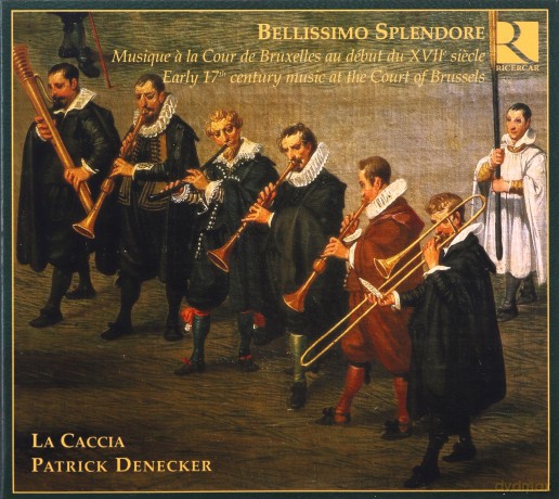 La Caccia: Bellissimo Splendore - Musik am Brüsseler Hof im 17. Jahrundert [CD]