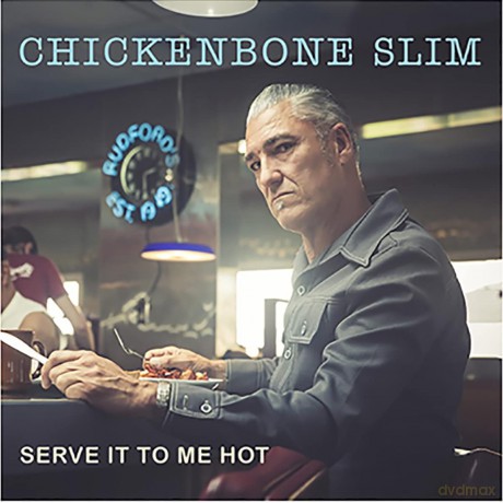 Chickenbone Slim: Serve It to Me Hot [CD]