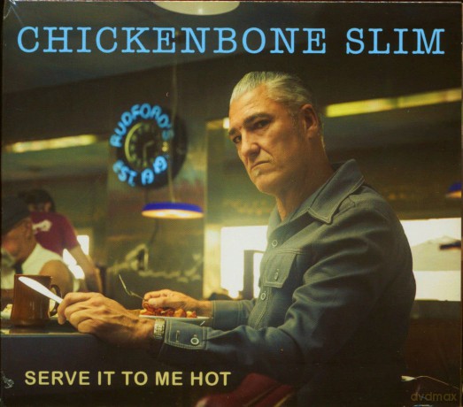 Chickenbone Slim: Serve It to Me Hot [CD]