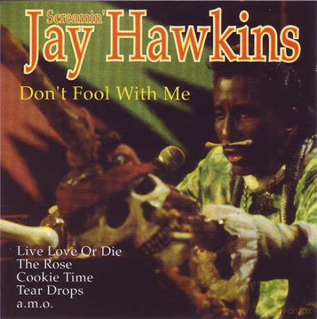 Screamin' Jay Hawkins: Dont Fool With Me [CD]