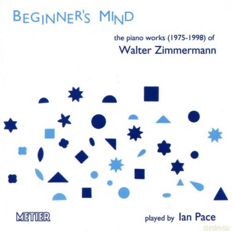 Ian Pace: Beginner's Mind [2CD]