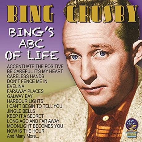 Bing Crosby: Bing's ABC Of Life [CD]
