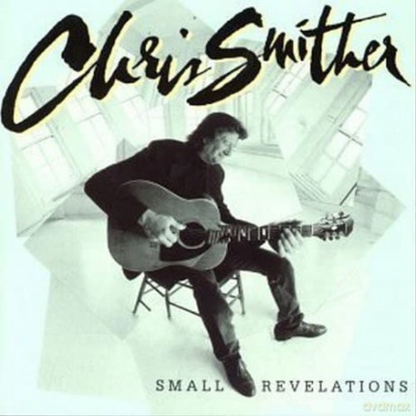Chris Smither: Small Revelations [CD]
