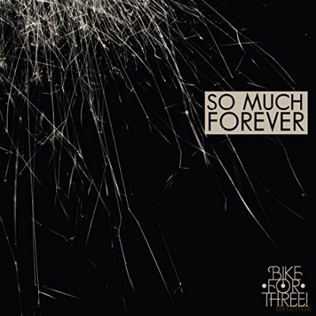 Bike for Three: So Much Forever [CD]