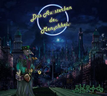 Abbruch: Das Aussterben Der Menschheit [CD]