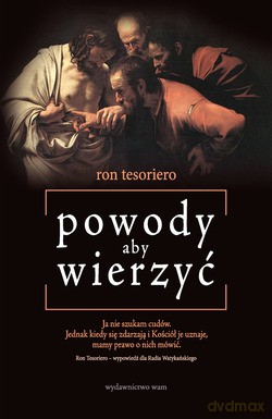 Powody Aby Wierzyć - Ron Tesoriero [KSIĄŻKA]