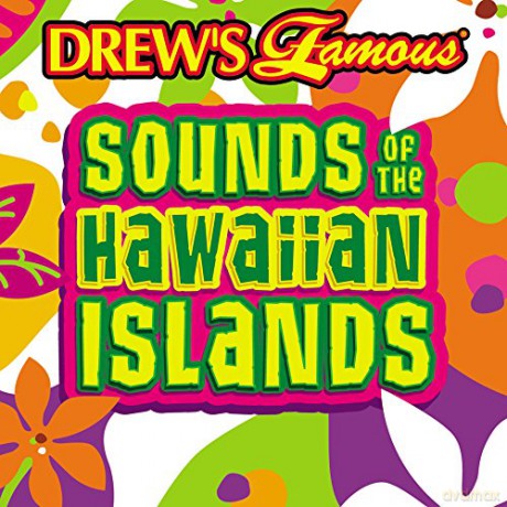 Drew's Famous: Sound Of The Hawaiian Islands [CD]