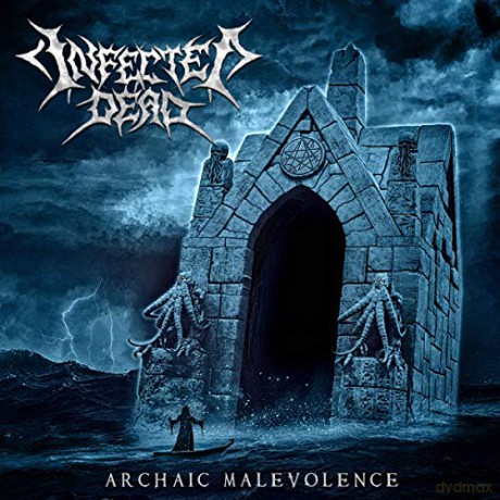 Infected Dead: Archaic Malevolence [CD]