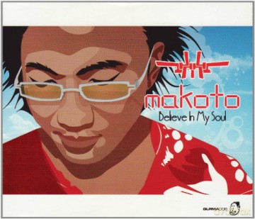 Makoto: Believe in My Soul [CD]