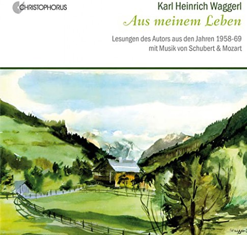 Karl Heinrich Waggerl: Karl Heinrich Waggerl: Aus Meinem Leben [CD]