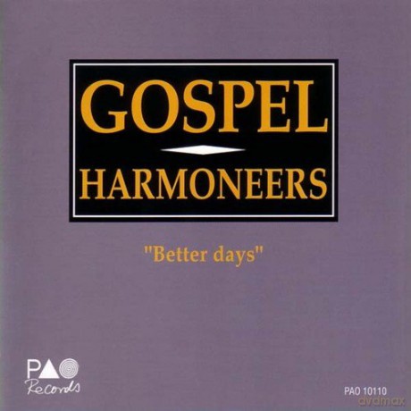 Gospel Harmoneers: Better Days [CD]