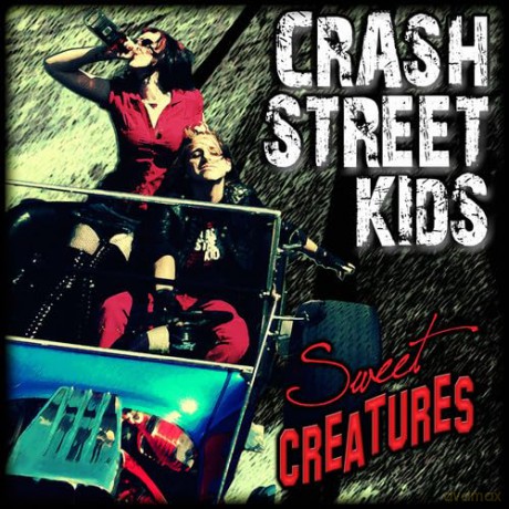 Crash Street Kids: Sweet Creatures [CD]