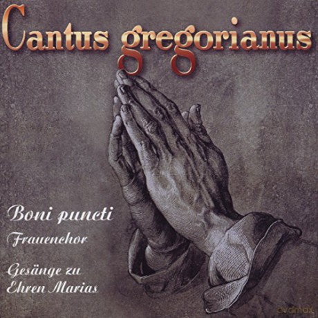 Boni Puncti-Frauenchor: Cantus gregorianus (Gesänge zu Ehren Marias) [CD]