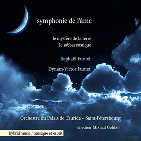 Fumet Dynam-Victor: Symphonie De L'Ame, Le Mystere De La Terre, Le Sabbat Rustique [CD]