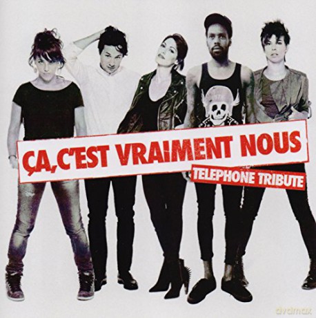 Telephone Tribute-Ca,C'est Vraiment Nous [CD]