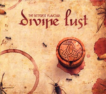 Divine Lust: The Bitterest Flavours [CD]