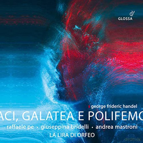 Raffaele Pe (Countertenor): Händel: Aci, Galatea e Polifemo (Version for Senesino) [2CD]
