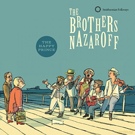 The Brothers Nazaroff: The Happy Prince [CD]