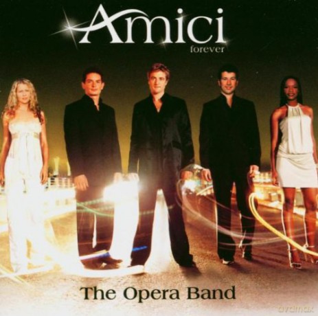 Amici Forever: The Opera Band [CD]
