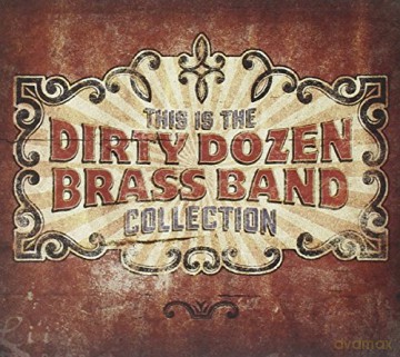 Dirty Dozen Brass Band: This Is the Dirty Dozen... [CD]
