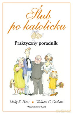Ślub Po Katolicku. Praktyczny poradnik [KSIĄŻKA]
