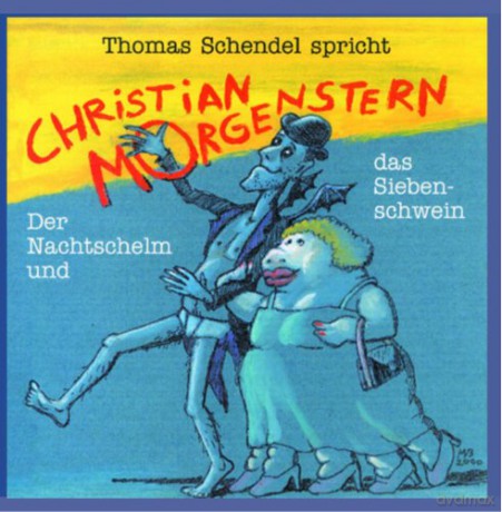 Thomas Schendel: Thomas Schendel spricht Christian Morgenstern - Der Nachtschelm [CD]