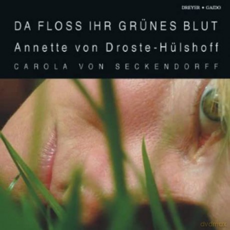 Carola von Seckendorff: Da floss Ihr grünes Blut - Gedichte von Annette von Droste-Hülshoff [2CD]