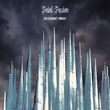 Fatal Fusion: Fatal Fusion - Dissonant Minds [CD]
