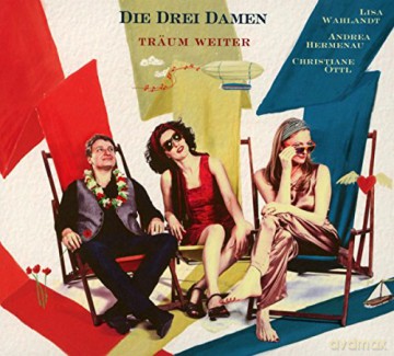 die Drei Damen: Träum Weiter [CD]