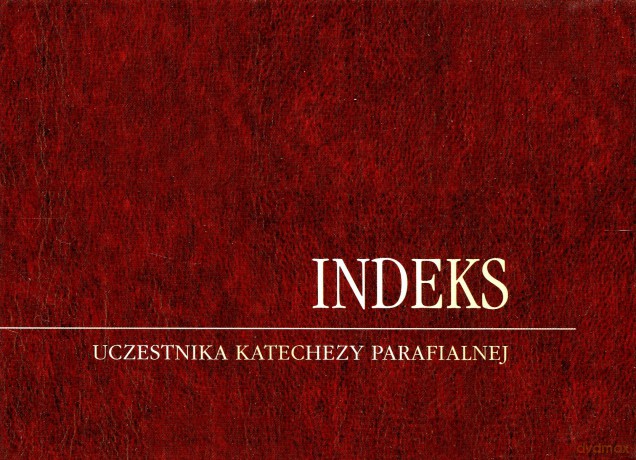 Indeks Uczestnika Katechezy Parafialnej. Przygotowanie bliższe do sakramentu małżeństwa [KSIĄŻKA]