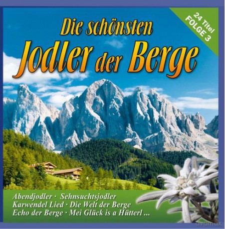 Die schönsten Jodler der Berge - Folge 3 [CD]