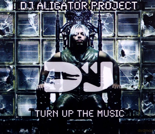 DJ Aligator Project: Turn Up the Music [CD]