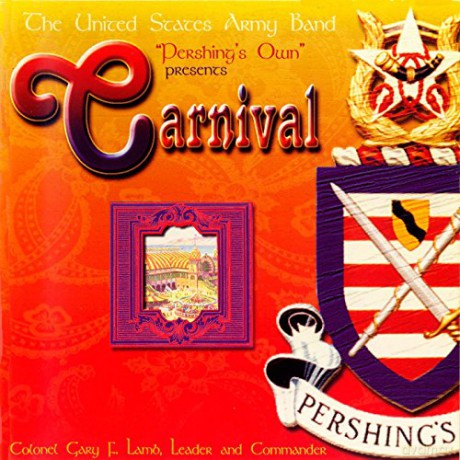 U.S. Army Band-Carnival:Pershings Own [CD]