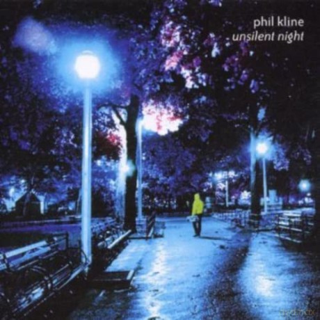 Phil Kline: Unsilent Night [CD]