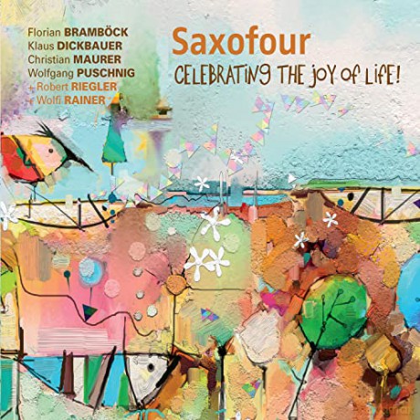 Saxofour: Celebrating the Joy of Life [CD]