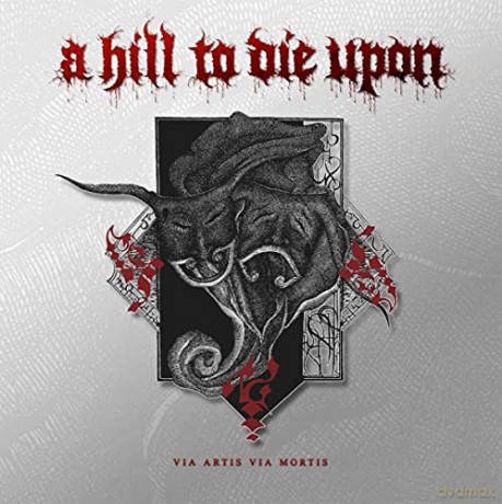 A Hill To Die Upon: Via Artis Via Mortis [CD]