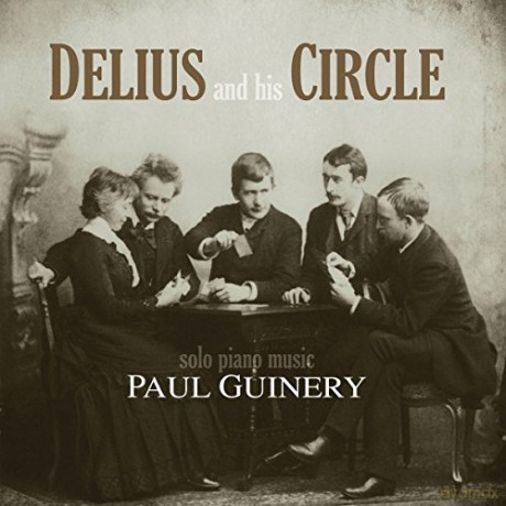 Guinery: Delius and His Circle [CD]