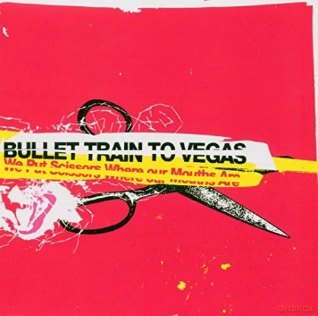 Bullet Train to Vegas: We Put Scissors Where Our Mout [CD]