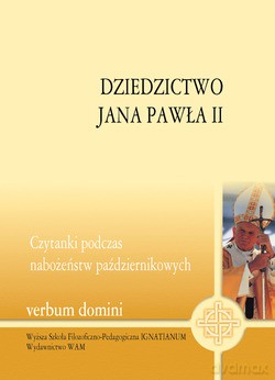 Dziedzictwo Jana Pawła II. Czytanki podczas nabożeństw październikowych [KSIĄŻKA]
